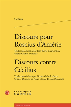 Discours pour Roscius d'Amérie ; Discours contre Cécilius - Cicéron