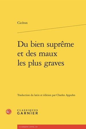Du bien suprême et des maux les plus graves - Cicéron