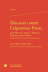 Discours contre Calpurnius Pison, pour Plancius, pour C. Rabirius Postumus, pour Milon, pour Marcus Marcellus - Cicéron