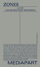 Zones : là où les riches font sécession - Mediapart (périodique)