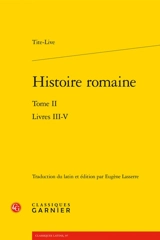 Histoire romaine. Vol. 2. Livres III-V - Tite-Live