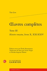 Oeuvres complètes. Vol. 3. Histoire romaine. Livres X, XXI-XXIV - Tite-Live
