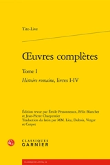 Oeuvres complètes. Vol. 1. Histoire romaine. Livres I-IV - Tite-Live
