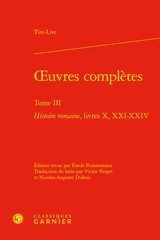 Oeuvres complètes. Vol. 3. Histoire romaine. Livres X, XXI-XXIV - Tite-Live