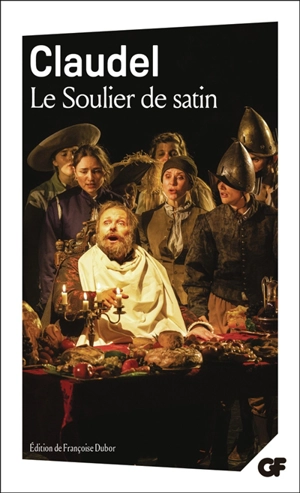 Le soulier de satin - Paul Claudel