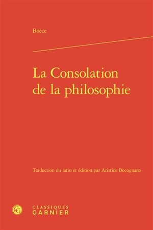 La consolation de la philosophie - Boèce
