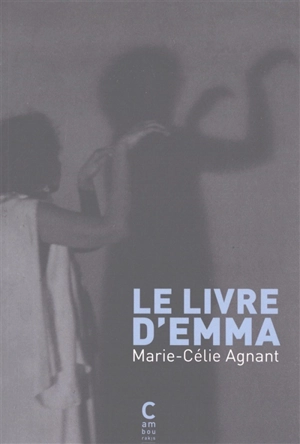 Le livre d'Emma - Marie-Célie Agnant