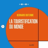 La touristification du monde - Bernard Duterme