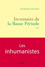 Inventaire de la basse période - Charles Dantzig