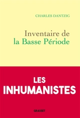 Inventaire de la basse période - Charles Dantzig