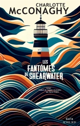 Les fantômes de Shearwater - Charlotte McConaghy
