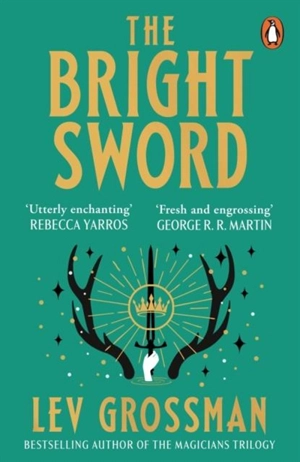 The Bright Sword - Lev Grossman
