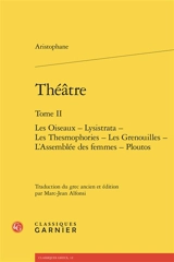 Théâtre. Vol. 2 - Aristophane