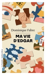 Ma vie d'Edgar - Dominique Fabre