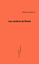 Les cendres de Bowie : inédit - Massimo Palma