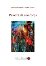 Peindre de son corps - Eric Chassefière