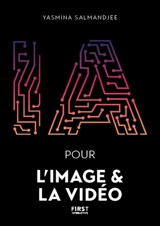 L'IA pour l'image et la vidéo - Yasmina Lecomte