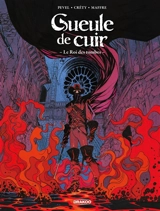 Gueule de cuir. Vol. 3. Le roi des tombes - Pierre Pevel