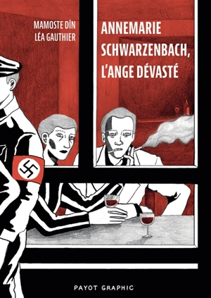 Annemarie Schwarzenbach, l'ange dévasté - Léa Gauthier