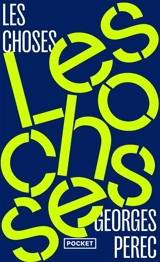 Les choses : une histoire des années soixante - Georges Perec