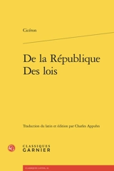 De la République. Des lois - Cicéron