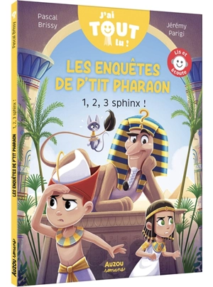 Les enquêtes de P'tit pharaon. 1, 2, 3, sphinx ! - Pascal Brissy