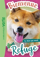 Bienvenue au refuge. Vol. 14. Le chien qui sourit - Pascal Ruter