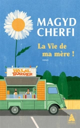 La vie de ma mère ! - Magyd Cherfi
