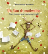 Un élan de motivation (trucs et astuces pour le mettre au travail) - Adeline Dieudonné