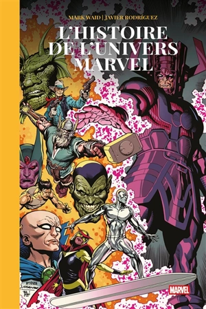 L'histoire de l'univers Marvel - Mark Waid