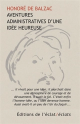 Aventures administratives d'une idée heureuse - Honoré de Balzac