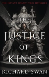 The Justice of Kings Vol. 1 - Swan, Richard