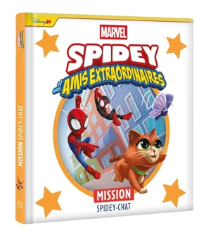 Spidey et ses amis extraordinaires. Mission Spidey-Chat - Marvel comics