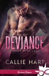 Déviance : De roses et de sang, T1 - Hart, Callie