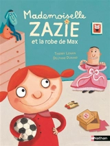 Mademoiselle Zazie. Mademoiselle Zazie et la robe de Max - Thierry Lenain