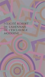 De l'esclavage moderne - Félicité de La Mennais