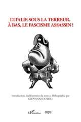 L'Italie sous la terreur : à bas, le fascisme assassin !