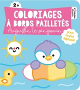 Coloriages à bords pailletés : Augustin le pingouin