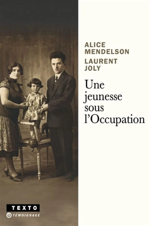 Une jeunesse sous l'Occupation - Alice Mendelson