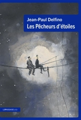 Les pêcheurs d'étoiles - Jean-Paul Delfino