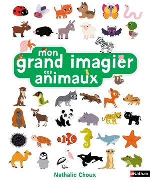 Mon grand imagier des animaux - Nathalie Choux