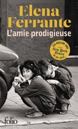 L'amie prodigieuse. Vol. 1. Enfance, adolescence - Elena Ferrante