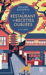Le restaurant des recettes oubliées. A la carte - Hisashi Kashiwai