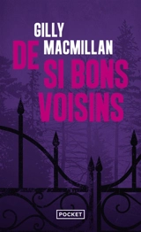 De si bons voisins - Gilly MacMillan