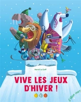Vive les jeux d'hiver ! - Hervé Le Goff