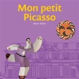 Mon petit Picasso - Marie Sellier