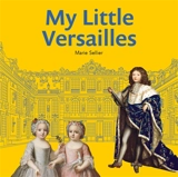 My little Versailles - Marie Sellier