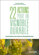 22 actions pour un vignoble durable : innovations et retours d'expériences - Fanny Barthélémy
