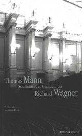Souffrances et grandeur de Richard Wagner - Thomas Mann
