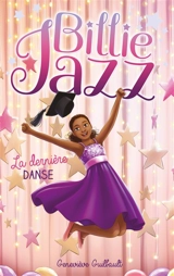 Billie Jazz. Vol. 18. La dernière danse - Geneviève Guilbault